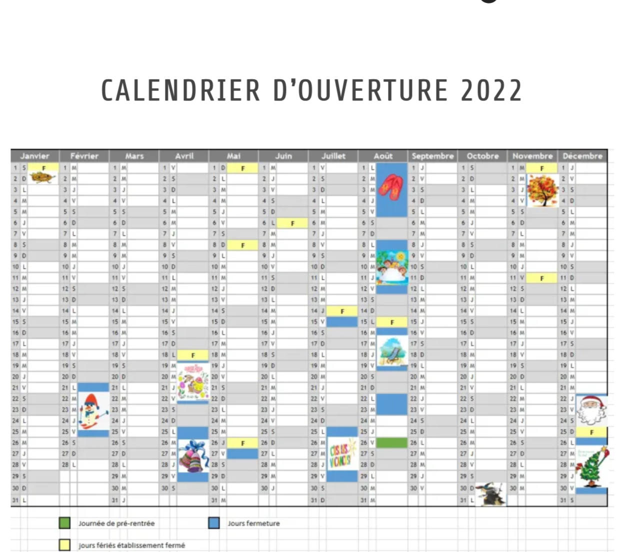 **Calendrier d’ouverture 2022**